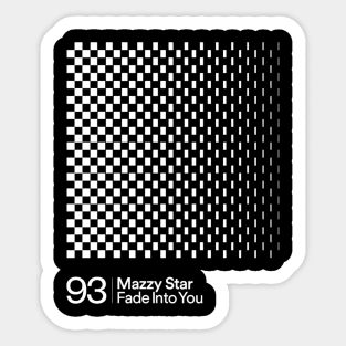 Fade Into You - Mazzy Star Dreamer Sticker